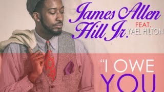 I OWE YOU EVERYTHING JAMES ALLEN HILL Jr Feat Yael Hilton By EydelyWorshipLivingGodChannel [upl. by Cogswell772]