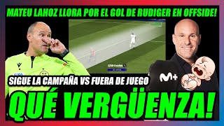 🤢MATEU LAHOZ HACE EL RIDÍCULO con el FUERA DE JUEGO DE RUDIGER🤢SIGUE LA CAMPAÑA ANTI BARÇA🤢 [upl. by Kassi]