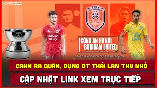 🔴Lịch Trực Tiếp Thi Đấu Cúp C1 ĐNÁ Shopee Cup 228  CAHN  Buriram United Đụng ĐT Thái Lan Thu Nhỏ [upl. by Eddina]