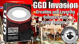 GGD Invasion with Slate Trigger  Creating and Layering Samples [upl. by Fredia918]