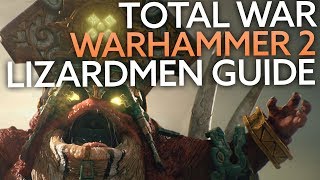 Total War Warhammer 2 Lizardmen guide [upl. by Jari]