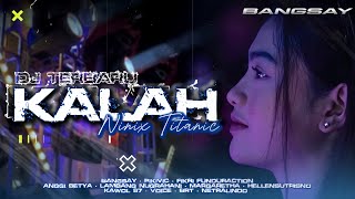 DJ KALAH X NINIX TITANIC FYP TIKTOK BANGSAY SEKO MANGAN ATI  FIKRI FUNDURACTION [upl. by Bunting]