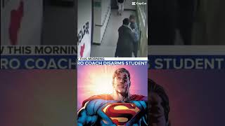 HERO DISARMS SCHOOL SHOOTER herocoachsupermanstarmaneditshortsyoutubeshortsdcyt [upl. by Kulsrud]