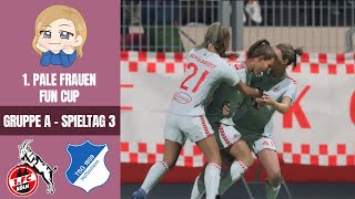 1 FC Köln  TSG Hoffenheim  Gruppe A  Spieltag 3  1 PALE Frauen Fun Cup [upl. by Elaval]