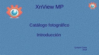 1 de 4  XnView MP como Catálogo fotográfico Introducción [upl. by Roosnam274]