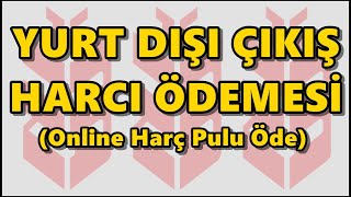 Yurt Dışı Çıkış Harcı Ödemesi Harç Pulu Online Ödeme Nasıl Yapılır Ziraat Mobil Harç Yatırma İşlemi [upl. by Hanahsuar668]