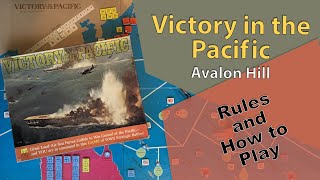 Avalon Hill Victory In The Pacific  Game Play and Set up [upl. by Darryn925]