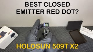 Best Closed Emitter Optic  HOLOSUN 509T X2 [upl. by Adnohsak]