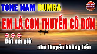 Em Là Con Thuyền Cô Đơn Karaoke Tone Nam  Rumba 2024 [upl. by Eannaj]