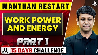 Work Power and Energy Physics Class 11 Part1  NEET 2025  Manthan Restart  by GG Sir [upl. by Huang]