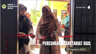 PERESMIAN SEKRETARIAT OSIS  SMANTIGKJM TV [upl. by Ahsya]