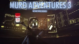 MURD ADVENTURES 3  WE ARE SOUP DRONES Murder Drones YTP [upl. by Janelle]