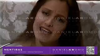 Daniela Romo  Mentiras  Video Oficial  Version 1  Remasterizado [upl. by Eiser]