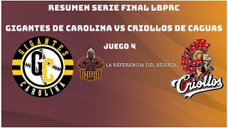 Resumen Serie Final LBPRC Gigantes de Carolina VS Criollos de Caguas Juego 4 [upl. by Joni]