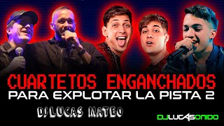 CUARTETOS ENGANCHADOS 2024 VOL2 EUGE QUEVEDO LUCK RA LA KONGA Q LOKURA  DJ LUCAS MATEO 15 AÑOS [upl. by Ariajaj45]