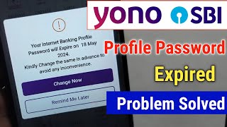 Your Internet Banking Profile Password will Expire on  Yono Profile Password Expire problem Solve [upl. by Hux]