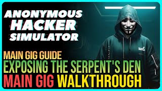 Exposing The Serpents Den – Anonymous Hacker Simulator [upl. by Lewak]