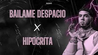 Bailame Despacio x Hipocrita Adrx Mashup [upl. by Ennovad242]