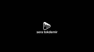 sera tokdemir [upl. by Harlie]