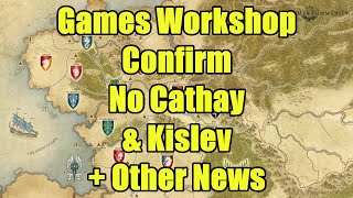 GW Confirm No Cathay amp Kislev For A While amp Other News  Warhammer The Old World [upl. by Leotie]