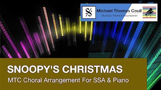 Snoopys Christmas  Choral Arrangement for SSA and Piano  by Michael Coull [upl. by Bronwyn]