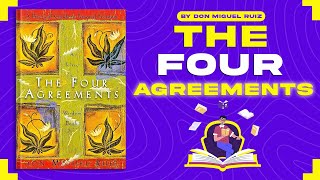 THE FOUR AGREEMENTS  BOOK SUMMARY  BY DON MIGUEL RUIZ [upl. by Masson490]