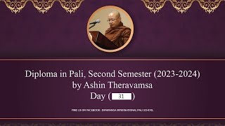 Diploma in Pāḷi  Second Semester  Year 20232024 Pāḷi Language Day31 by Ashin Thera Vaṃsa [upl. by Jeraldine]