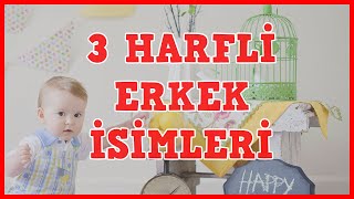 En güzel üç harfli erkek bebek isimleri [upl. by Soracco]