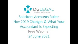 Solicitors Accounts Rules – November 2019 Changes amp What Your Accountant Is Expecting Webinar [upl. by Camden768]