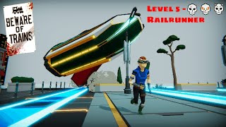 Beware of Trains  Level 5  Railrunner  3 Skulls  Train Crash Simulator Gameplay Playthrough [upl. by Friend567]