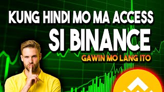 4 SECRET METHOD KUNG PAANO MA ACCESS SI BINANCE SA PINAS TEMPORARILY STEP BY STEP TUTORIAL [upl. by Norvil]