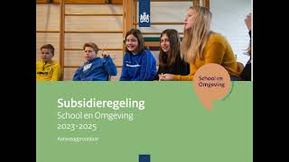 Aanvraagproces subsidieregeling School en Omgeving 20232025 [upl. by Axia503]