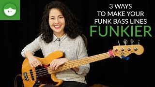 3 Ways to Make Your Funk Bass Lines FUNKIER [upl. by Ysak382]