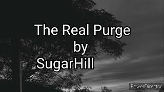 SugarHill Ddot  The Real Purge Lyrics [upl. by Esnohpla]