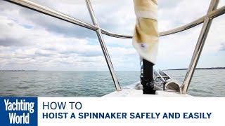 How to hoist a spinnaker safely and easily  Yachting World [upl. by Nived791]