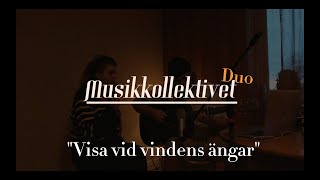 Musikkollektivet duo  Visa över vindens ängar [upl. by Oyek]