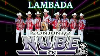 Conjunto Nube 2018  Lambada Con SAX 🎷 Audio HQ [upl. by Sturges470]