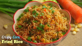 Crispy Corn Fried RiceSpicy Fried Riceక్రిస్పీ కార్న్ ఫ్రైడ్ రైస్కారంగా ఘాటుగా భలేగా ఉంటుంది [upl. by Idhem]