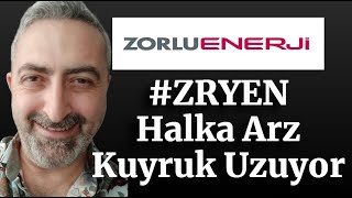 Zorlu Yenilenebilir Enerji Halka Arz Detayları Netleşiyor zryen Ne Zaman Halka Arz Olacak [upl. by Acie]