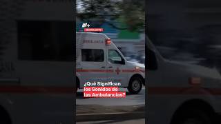 ¿Qué significa los sonidos de las sirenas de las ambulancias  N Shorts [upl. by Huan]