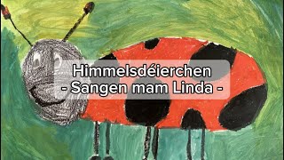 Himmelsdéierchen  Sangen mam Linda [upl. by Cicely]