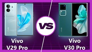 Vivo V30 Pro vs Vivo V29 Pro Upgrade or Outdated [upl. by Liscomb]