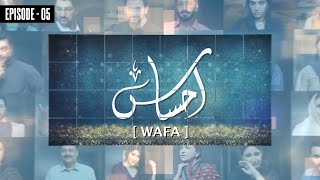 Ahsaas  Episode 05  WAFAA Javeria Saud  Ramzan Series  Express TV [upl. by Raney]