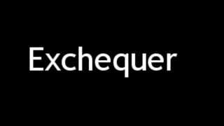 How to Pronounce Exchequer [upl. by Aivataj691]