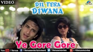 Ye Gore Gore Dil Tera Deewana [upl. by Assira]