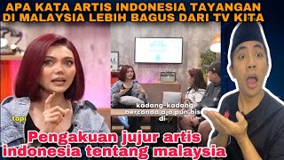 APA ARTIS INDONESIA INI BILANG TAYANGAN DI MALAYSIA LEBIH BAGUS DARI TV KITA😱 [upl. by Yllaw]