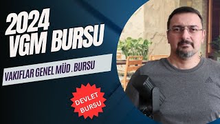 2024 VGM BURSU VAKIFLAR GENEL MÜDÜRLÜĞÜ BURSU [upl. by Tufts]