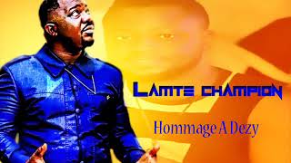 LAMTE CHAMPION  HOMMAGE A DEZY CHAMPION [upl. by Dietsche]