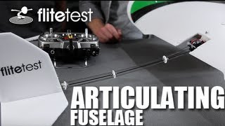 Flite Test  Articulating Fuselage  PROJECT [upl. by Atinad]