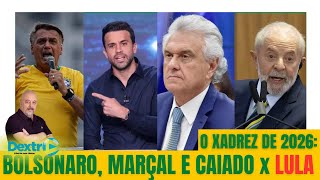 O XADREZ DE 2026 BOLSONARO MARÇAL E CAIADO X LULA [upl. by Llig763]